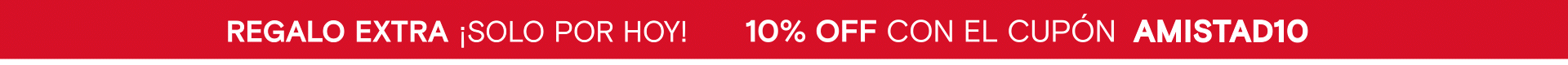 10%off CON EL CUPON "AMISTAD10"
