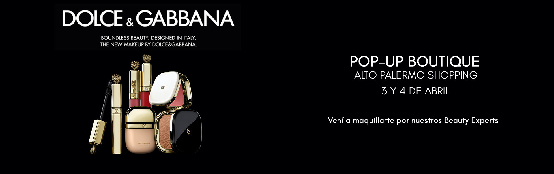 Dolce&Gabbana | Pop-Up Boutique Alto pAlermo Shopping | 3 y 4 de Abril