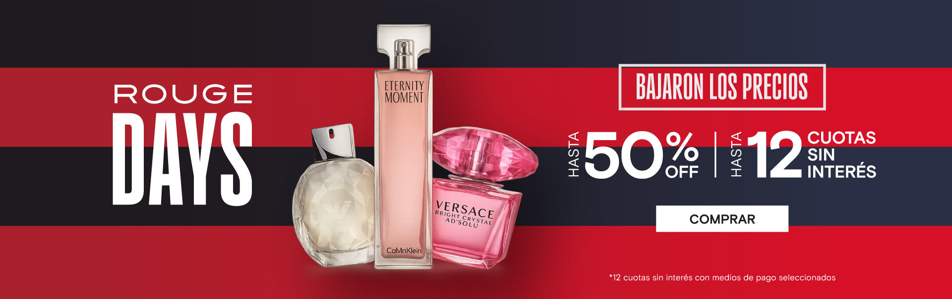 ROUGE DAYS HASTA 50%OFF | HASTA 12 CUOTAS SIN INTERÉS