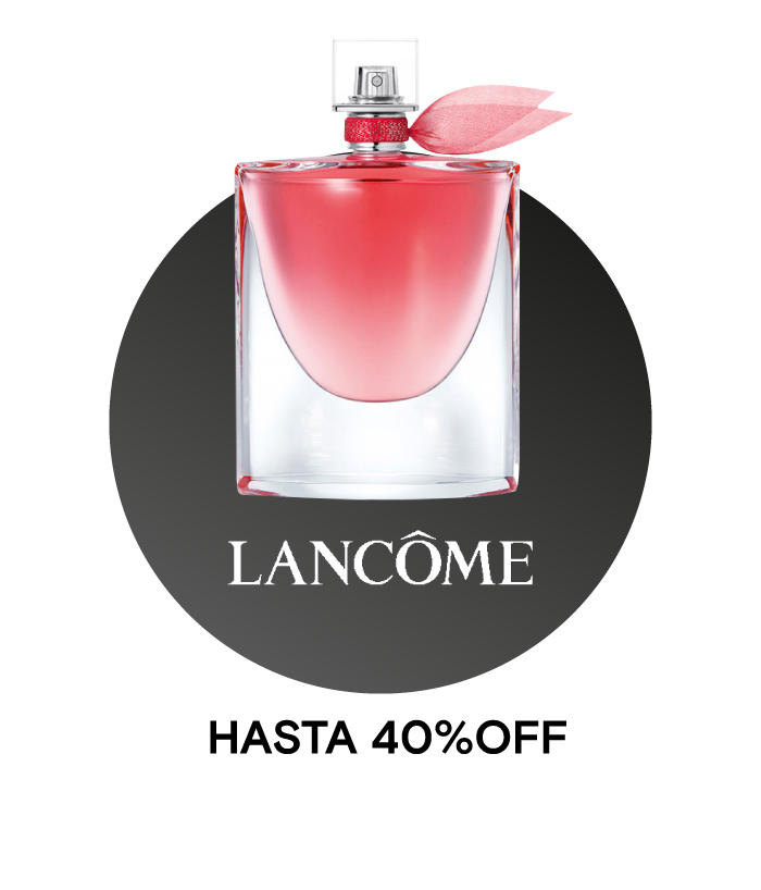lANCOME HASTA 40%OFF