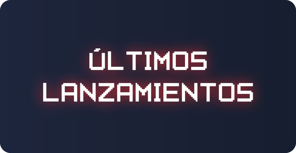 ÚLTIMOS LANZAMIENTOS